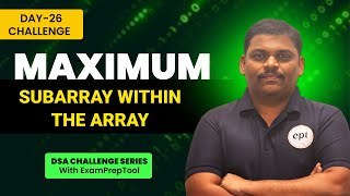 Maximum Subarray | Day -26 Coding Challenge | Code with ExamPreptool | Reddy Sir #dsa #coding