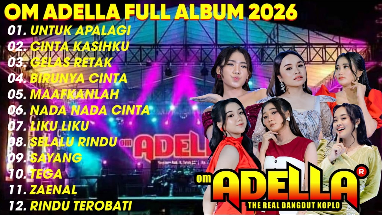 OM ADELLA TERBARU 2026 - UNTUK APA LAGI - CINTA KASIHKU - GELAS RETAK || TASYA ROSMALA - SHERLY KDI