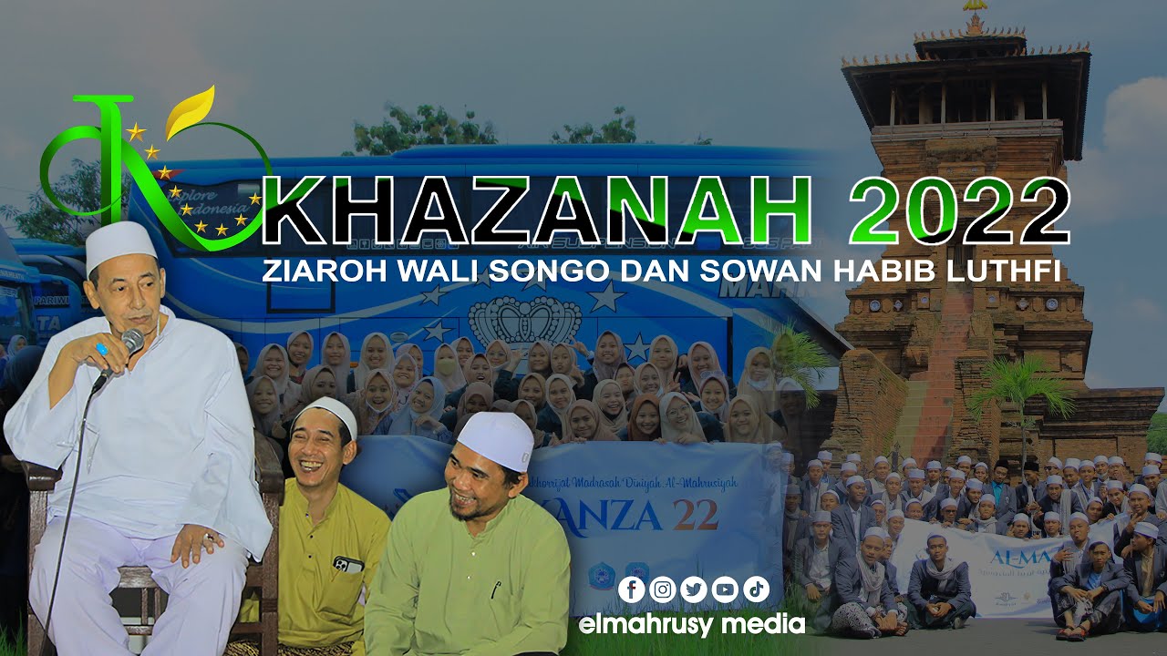 ZIARAH WALI SONGO DAN SOWAN HABIB LUTHFI | KHAZANAH 22 | PP. AL-MAHRUSIYAH | LIRBOYO~KEDIRI
