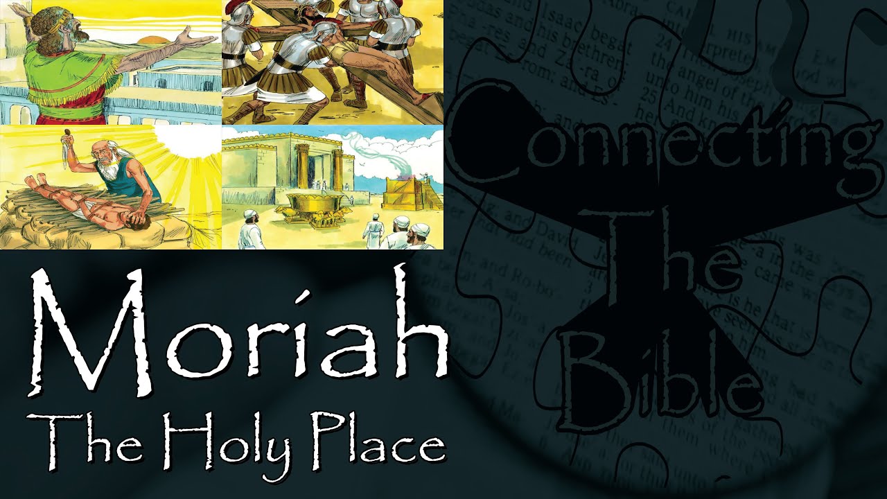 Bible Study Moriah, The Holy Place (Amazing Connections to this 1