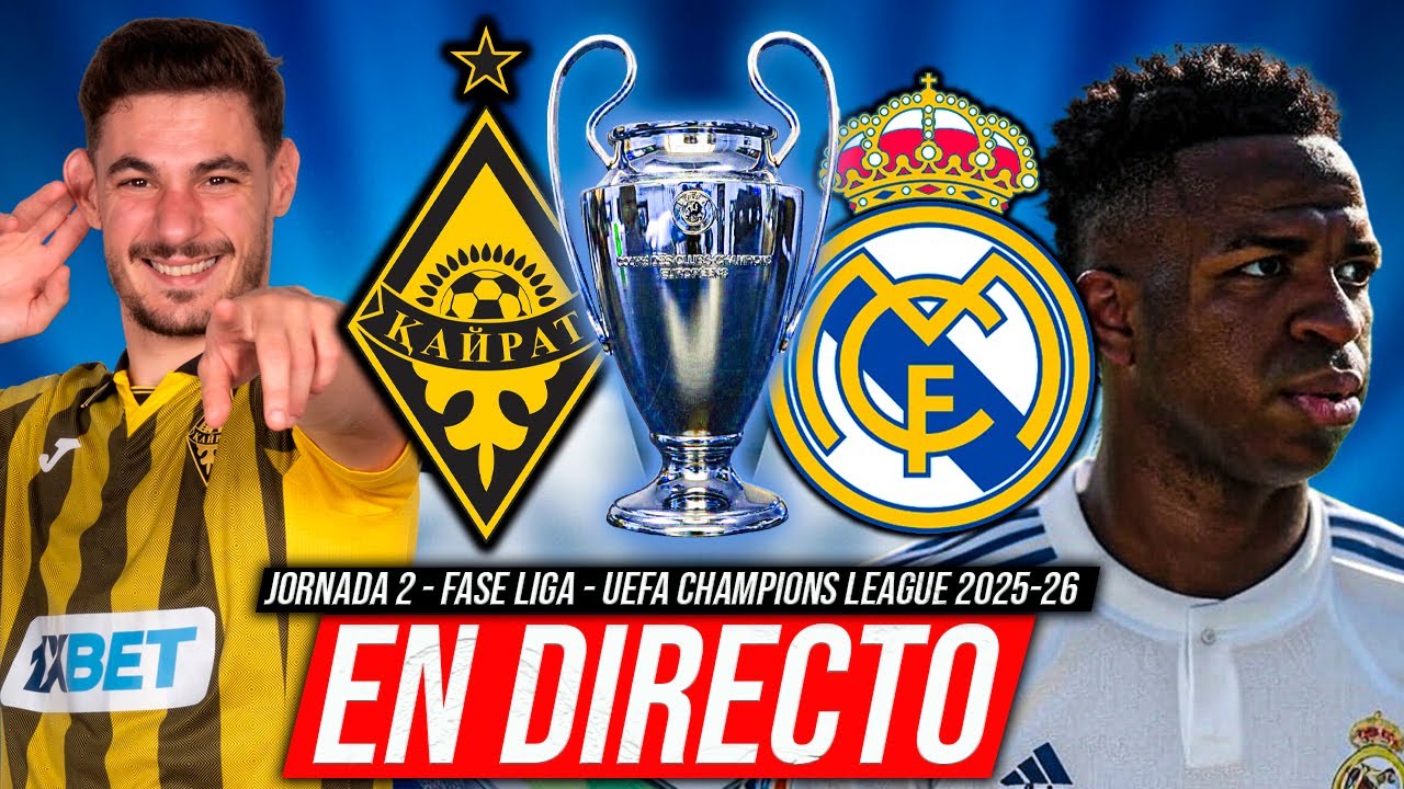 EN DIRECTO | KAIRAT ALMATY vs REAL MADRID | UEFA CHAMPIONS LEAGUE 2025/ ...