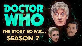 Doctor Who Classic Series 7 Summary - The Story So Far