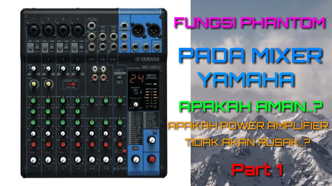 Fungsi Tombol PHANTOM Pada Mixer YAMAHA Part 1 YouTube