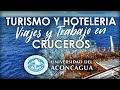 Licenciatura en Turismo y Hotelería: Vacaciones en Cruceros + Salida Laboral a Bordo ⚓