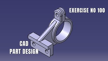 CAD Design Exercise 100 | Catia v5 tutorial exercise I Part Design | CATIA Design | Solidworks