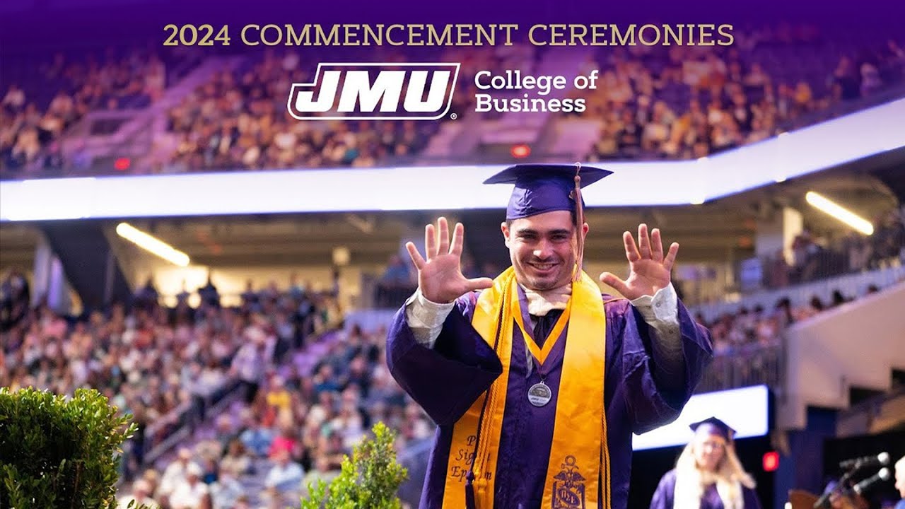 JMU 2024 Commencement Ceremony College of Business YouTube