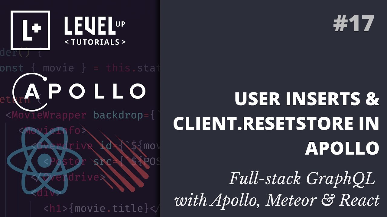 #17 User Inserts  Client.Resetstore In Apollo - Full-Stack Graphql With Apollo, Meteor  React