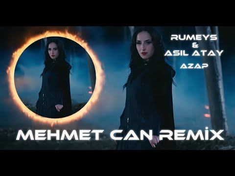 Rumeys & Asil Atay - Azap (Mehmetcan Remix) I Yaralı kalbimde bahtsız aşklar@asilataymusic