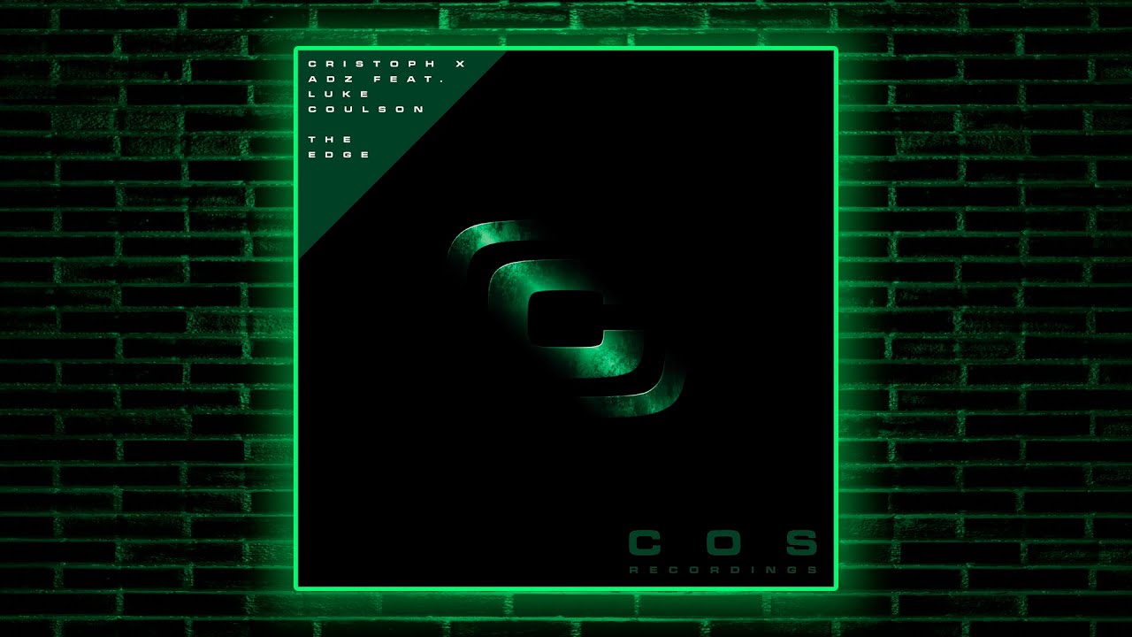 Cristoph & ADZ feat. Luke Coulson - The Edge (Extended Mix) [Consequence Of Society]