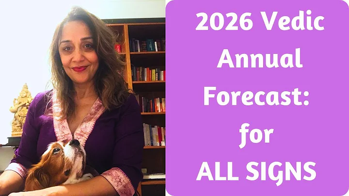 2026 Vedic Annual Forecast: Highlights for ALL SIGNS