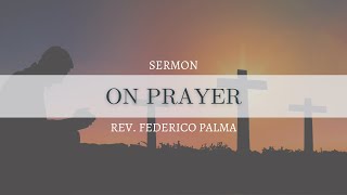 Sermon: Easter V - On Prayer, by Rev. Federico Palma