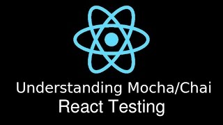 React JS Understanding Testing using Mocha and Chai