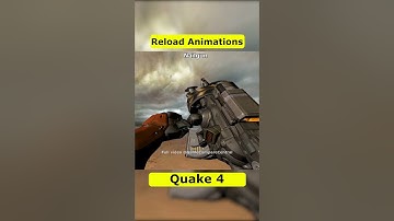 Quake 4 Weapon Reload Animations