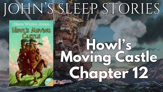 Sleep Story - Howl's Moving Castle Chapter 12 - John's Sleep Stories