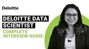 Guide to Deloitte Data Scientist (Deloitte DS) Interview Process, Questions and Tips