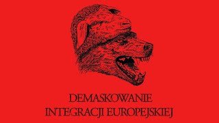 Demaskowanie integracji europejskiej - trailer