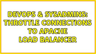 Celebrity DevOps & SysAdmins: throttle connections to apache load balancer Wealth