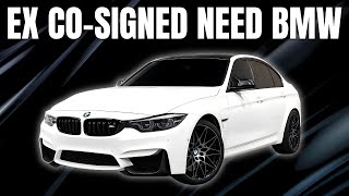 His Ex Co-Signed His Car Now He Wants An 80K Bmw