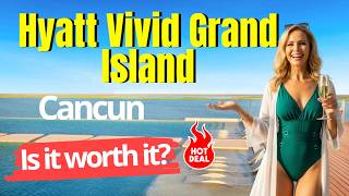 RESORT IN CANCUN: Hyatt Vivid Grand Island - FULL REVIEW
