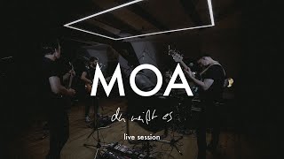 MOA - du weißt es (live session)