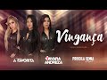 Tayara Andreza - Vingança (Part. Priscila Senna, Raphaela Santos)