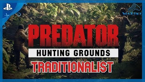 Predator: Hunting Grounds: Trophy Guide "Traditionalist"