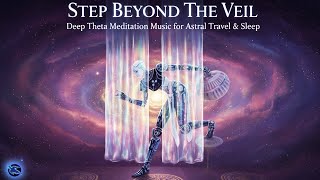 BEYOND ORDINARY AWARENESS ✦ Deep Theta Brainwave Journey for Astral Realms