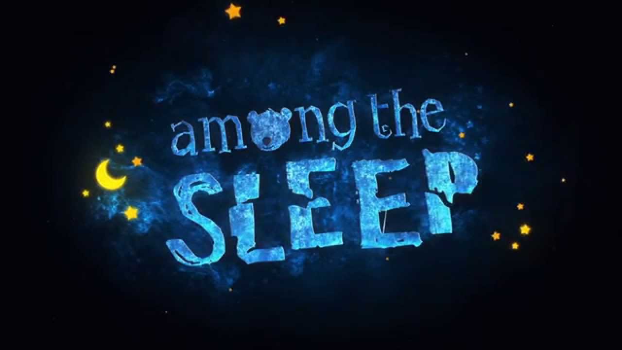 Among The Sleep