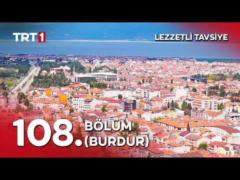 Turgay Başyayla ile Lezzetli Tavsiye 108. Bölüm (Burdur)