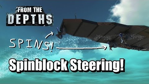 Spinblock Steering Quick Guide - From the Depths