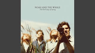 Video thumbnail of "Noah And The Whale - My Broken Heart"