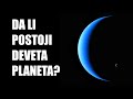 Zato smo prilino sigurni da u sunevom sistemu postoji deveta planeta