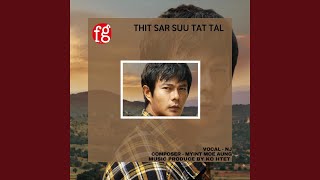 Thit Sar Suu Tat Tal - NJ