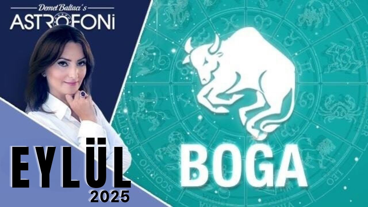 Boğa Burcu, Eylül 2025, Aylık Burç Yorumları, Astrolog Demet Baltacı  Astroloji horoscope september