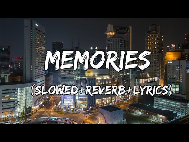 Memories - Maroon 5 Song Memories ( Slowed+Reverb+Lyrics ) class=