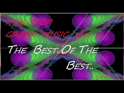 NON-STOP GREEK MUSIC 2013-14 THE BEST OF..