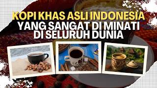 Harta Karun Nusantara! Mengenal 7 Kopi Indonesia Paling Dicari Pecinta Kopi