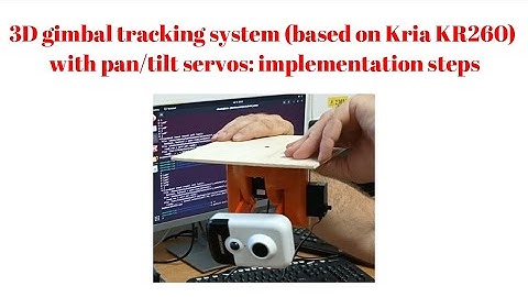 3D gimbal tracking system (based on Kria KR260) with pan/tilt servos: implementation steps
