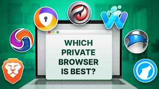We tested 7 private browsers. Which one is the best? image
