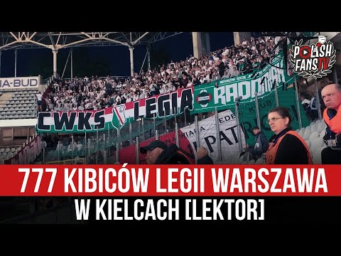 777 kibiców Legii Warszawa w Kielcach [LEKTOR] (16.07.2022 r.)