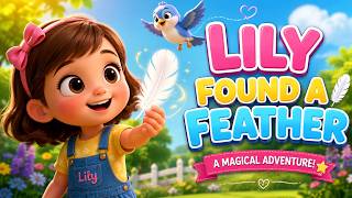 🪶 Lily Found a Feather | Magical Adventure Song for Kids 🎵