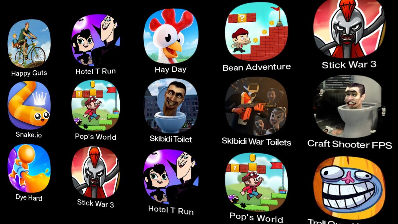 Troll Quest Internet,Hotel T Run,Dye Hard,Skibidi Toilet,Bean Adventure,Happy Guts
