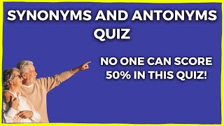 Test Your English Vocabulary  Synonyms and Antonyms Quiz  Not Easy!  Multiplechoice