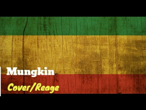 Mungkin / Versi Reaggea.. mantul. / Lirik lagu /Lirik Mungkin / Versi Reaggea.. mantul. / Lirik lagu /Lirik
