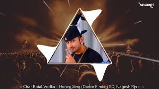 Chaar Botal Vodka | Yo Yo Honey Singh | Cg Tapori Mix| New Dj Song | Dj Nagesh Rjn | Dj Rimix 2021