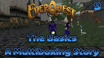 Everquest: The Basics A Multiboxing Story - 9 - Level 20 Spells and Macros