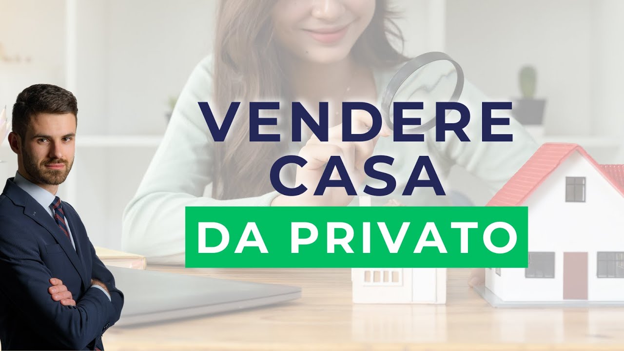 Vendere casa da privato - YouTube