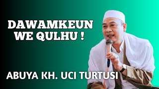 ABUYA UCI TURTUSI | KEUTAMAAN SURAH AL IKHLAS