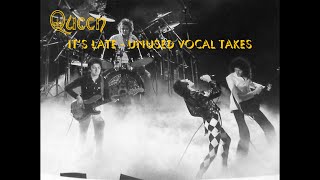 Queen - It&#39;s Late (Unused Vocal Takes)