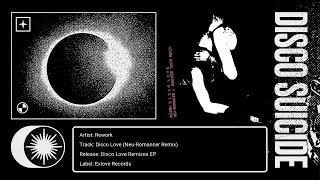 Rework - Disco Love (Neu-Romancer Remix) [Exlove Records]